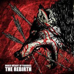 Under Weight Of Paradise : The Rebirth